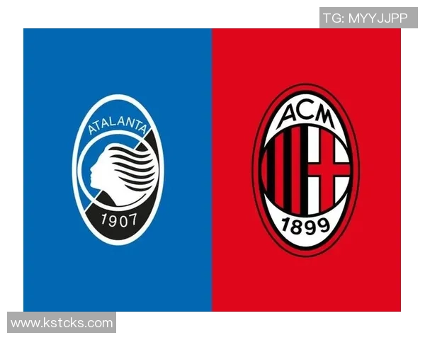 米兰近五场对阵亚特兰大战绩不佳上次客场胜利已是2021年